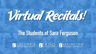 The Students of Sara Ferguson  | CAA Virtual Recitals