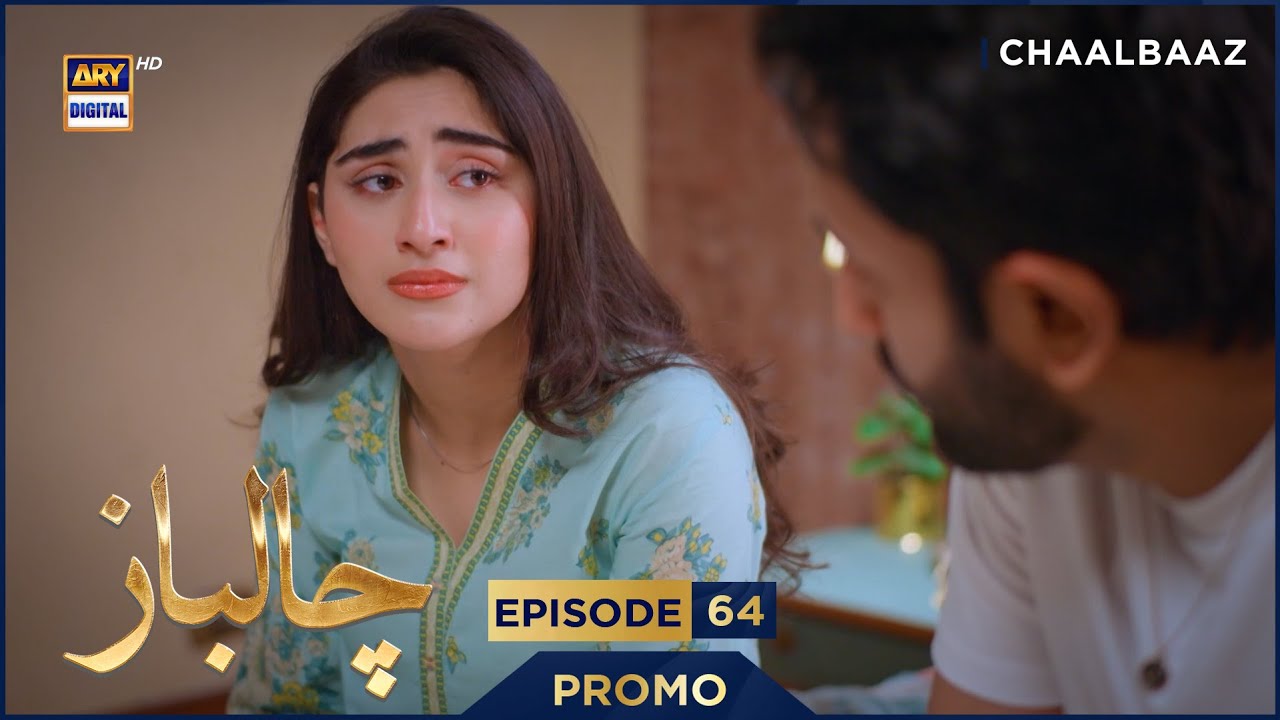 Chaalbaaz Episode 64 | Promo | Saniya Samshad | Zoha Tauqeer | ARY Digital Drama
