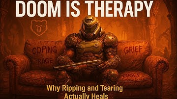 DOOM IS THERAPY: WHY RIPPING & TEARING ACTUALLY HEALS