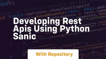 Developing REST APIs using Python Sanic