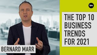 The 10 Biggest Business Trends For 2021