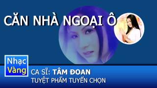 Căn Nhà Ngoại Ô - Tâm Đoan