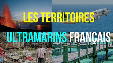 Quels sont les territoires ultramarins en France ?