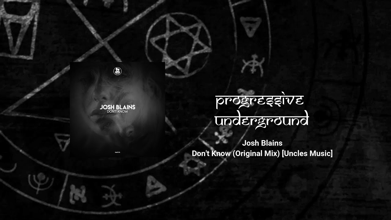 Josh Blains - Don't Know (Original Mix) [Uncles Music]