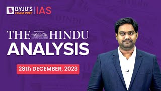 The Hindu Newspaper Analysis | 28th December 2023 | Current Affairs Today | UPSC Editorial Analysis