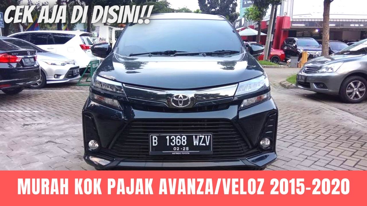 INFO TERBARU BIAYA PAJAK TOYOTA AVANZA DAN VELOZ GENERASI KETIGA TAHUN