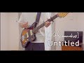 [Alexandros] - Untitled (Guitar Cover)