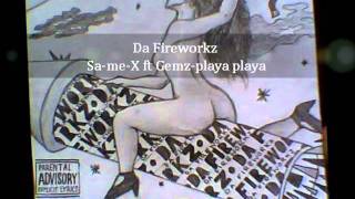 Sa-Me-X Ft Gemz-Playa Playa