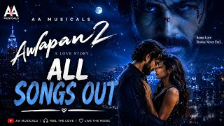 Awarapan 2 All Songs (2026) 🎵 | Full Jukebox | Romantic & Emotional Songs | AA Musicals