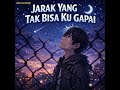 JARAK YANG TAK BISA KU GAPAI (slow nu-metal / alternative metal) 
