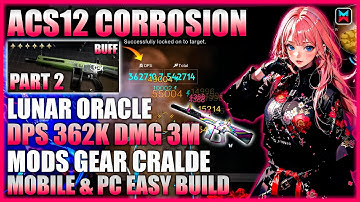 LUNAR ORACLE ACS12 CORROSION 362K🔥 DPS Best Build Guide – | Once Human