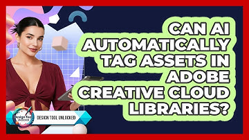Can AI Automatically Tag Assets In Adobe Creative Cloud Libraries? - Design Tool Unlocked