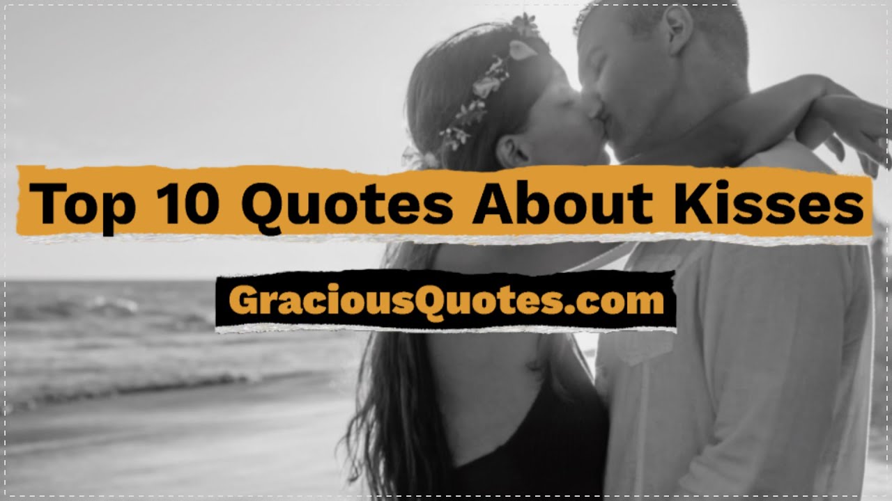 66 Lovely Hot Quotes About Kisses (ROMANTIC)