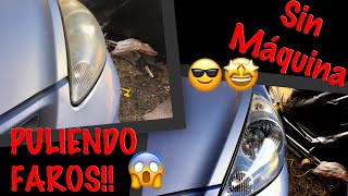 Como PULIR y restaurar faros 100% a mano, sin máquina‼‼