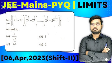 JEE Mains 2023 PYQ [06,Apr,2023(Shift-II)] | find the Limits of the function | LIMITS PYQ