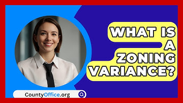 What Is A Zoning Variance? | CountyOffice News