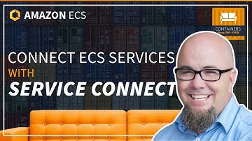 Amazon ECS Service Connect - Securely Connect Services | Hosted by Eric Johnson