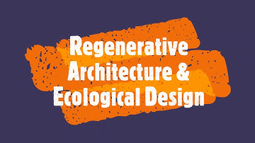 Introduction to Regenerative Architecture & Ecological Design, Prof. Dr. Senem ZEYBEKOGLU