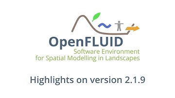 OpenFLUID - Highlights on version 2.1.9