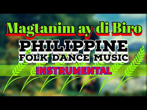 MAGTANIM AY DI BIRO Instrumental  Philippine Folk Dance Music  Filipino Folk Dance Music 2021