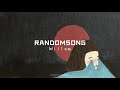 Miniature de la vidéo de la chanson Randomsong