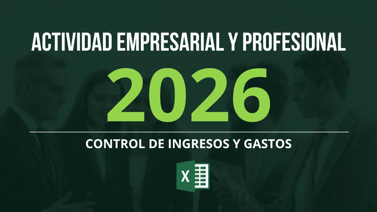 Control de ingresos, gastos y cálculo de impuestos actividad empresarial  y profesional 2026