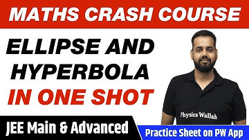ELLIPSE AND HYPERBOLA in One Shot (Part-1) - All Concepts & PYQs | Class 11 | JEE Main & Advanced