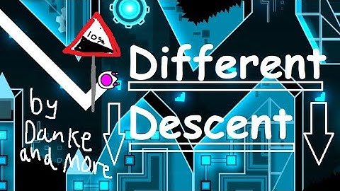 Different Descent 100% (Hard Demon) by Danke and more - Geometry Dash
