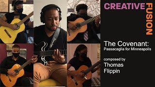 The Covenant: Passacaglia for Minneapolis (2021 Creative Fusion - Thomas Flippin)