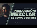 Mezclar es como vestirse | Bastian Bux