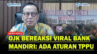 REKENING Nasabah Mandiri yang Diblokir, OJK Buka Suara❗