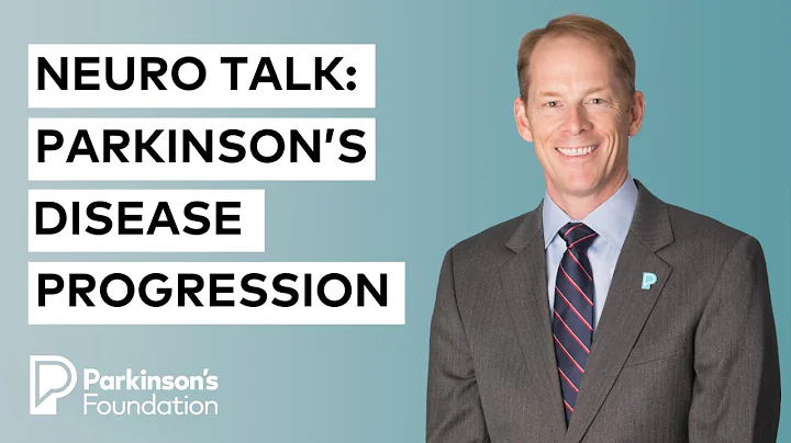 Neuro Talk: Parkinson’s Disease Progression | Parkinson's Foundation