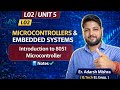 L02 | UNIT 5- MICROCONTROLLERS AND EMBEDDED SYSTEMS | Introduction to 8051 Microcontroller | Notes ✅