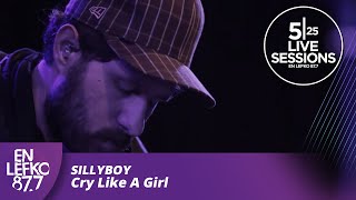525 Live Sessions : Sillyboy - Cry Like A Girl  | En Lefko 87.7