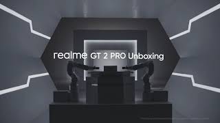 realme GT 2 Pro | Unbox The Greatness | Official Unboxing