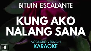 Bituin Escalante - Kung Ako Nalang Sana (Karaoke/Acoustic Instrumental)