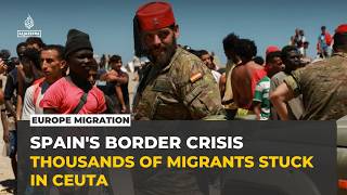 Thousands of migrants remain stranded in Spain's Ceuta after mass border crossing