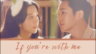 Vietsub | If You're With Me - Sung Si Kyung | Snowdrop OST | Lyrics Video
