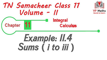 TN Samacheer class 11 maths Chapter 11 Example 11.4 Sum i to iii Integral Calculus