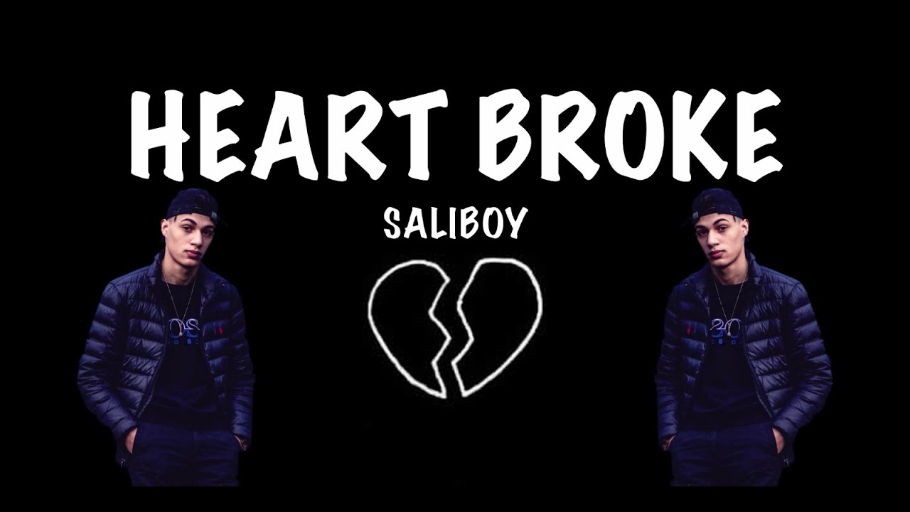 saliboy heart broke lyrics youtube saliboy heart broke lyrics youtube