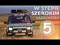 W STEPIE szerokim | MALUCHEM przez Azję | Odcinek 5/14 [Azerbejdżan - Kazachstan]