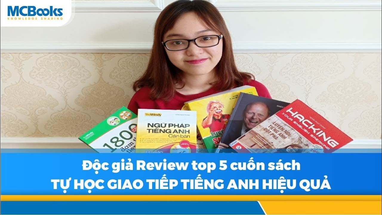 Sách học tiếng anh giao tiếp hay | Sinh viên ngoại ngữ review top 5 cuốn sách tự học tiếng Anh hiệu quả