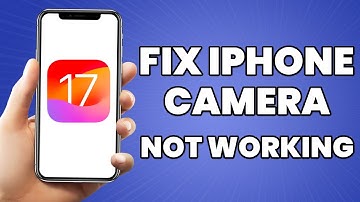 How to Fix iPhone Camera Not Working after iOS 17 Update