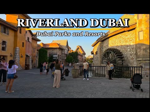 Riverland Dubai | Dubai European Village | walking tour | Dubai Parks and Resorts |