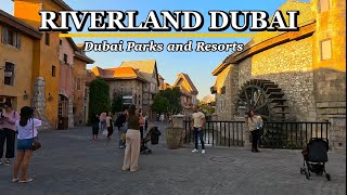 Riverland Dubai | Dubai European Village | walking tour | Dubai Parks and Resorts |
