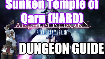 The Sunken Temple of Qarn (HARD) Dungeon Guide - Final Fantasy XIV: A Realm Reborn