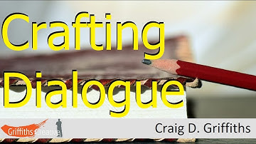 Crafting Dialogue - how emotion and action is used - Craig D Griffiths