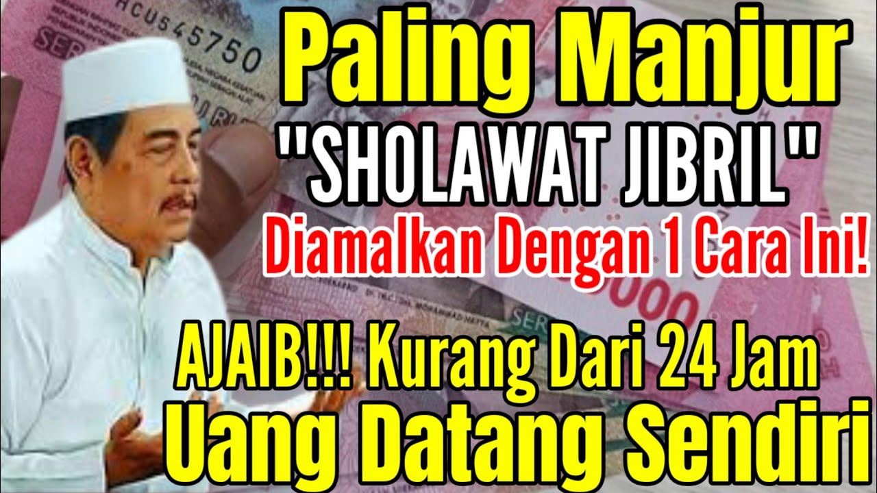 BANYAK ORANG BELUM TAU! AMALAN MENARIK UANG KURANG DARI 24JAM! DENGAN SHOLAWAT JIBRIL