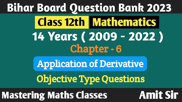 Bihar Board Question Bank | Math 2009 - 22 | Ch - 6 Application of Derivative | Objective