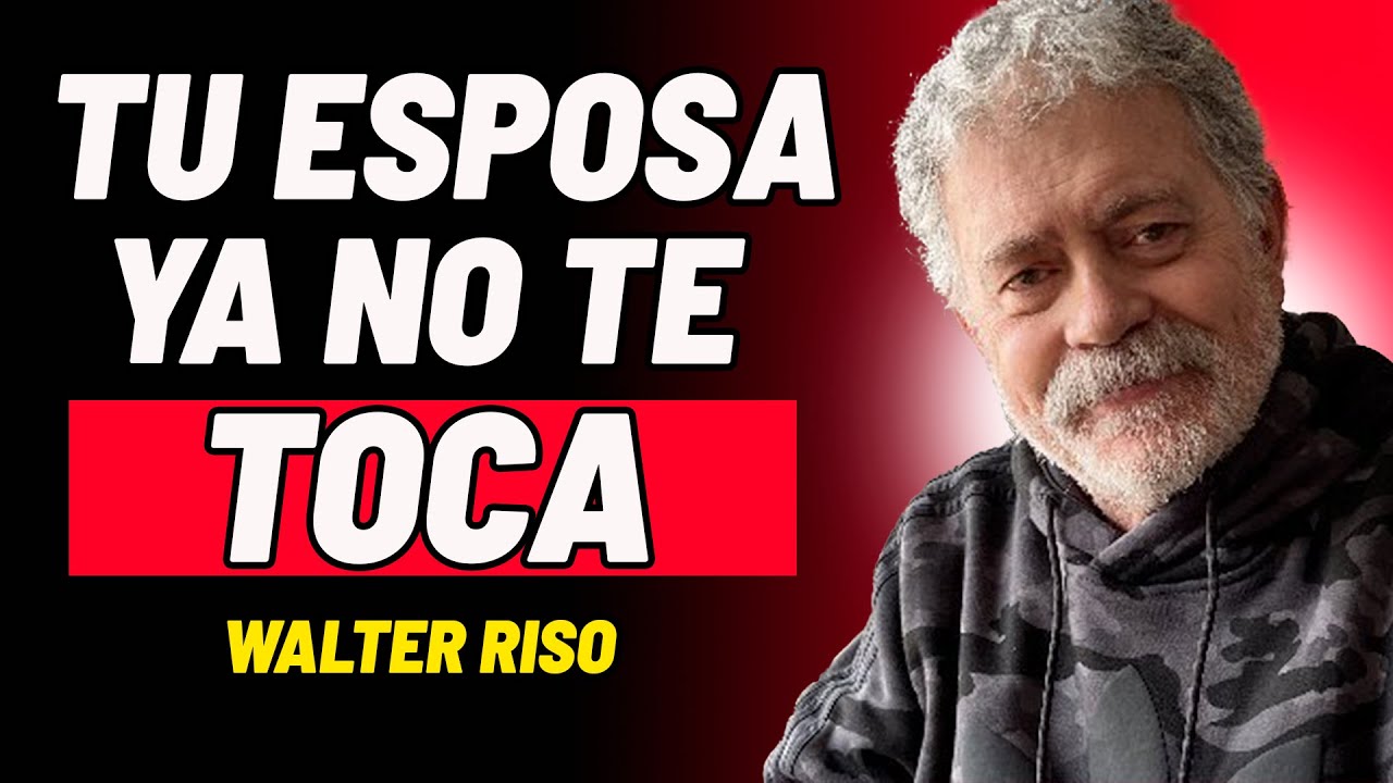 Por Qué Tu ESPOSA Ya NO Te Busca En La Cama | Walter Riso